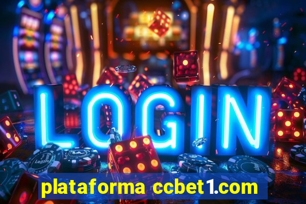 plataforma ccbet1.com